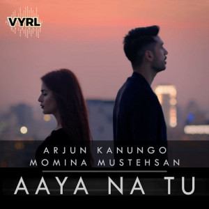 收聽Arjun Kanungo的Aaya Na Tu歌詞歌曲