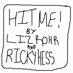 Liz Rohr的專輯HIT ME! (feat. Ricky Hess)