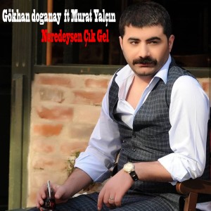 收听Gökhan Doğanay的Yanımda Sen歌词歌曲