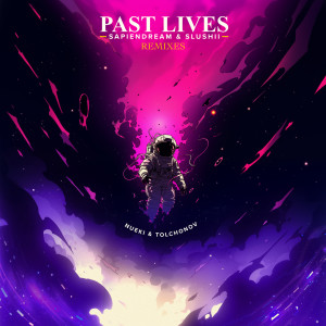 ดาวน์โหลดและฟังเพลง Past Lives (NUEKI & TOLCHONOV Remix) พร้อมเนื้อเพลงจาก sapientdream