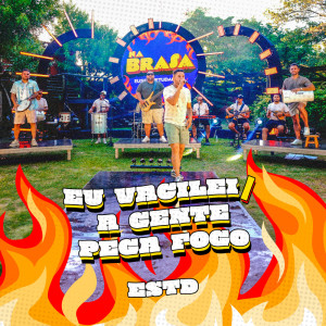 ดาวน์โหลดและฟังเพลง Pout-Pourri: Eu Vacilei / A Gente Pega Fogo พร้อมเนื้อเพลงจาก ESTD