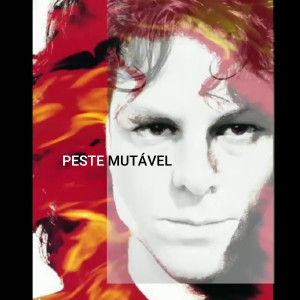 收聽Peppo Real的Peste Mutável歌詞歌曲