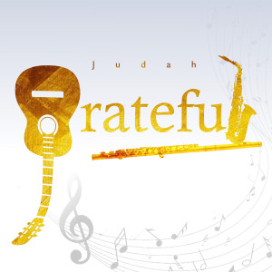 Dengarkan lagu Grateful (Explicit) nyanyian Judah dengan lirik