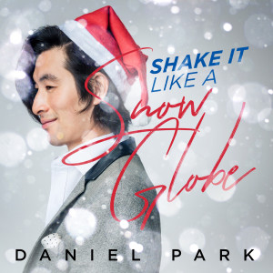 Daniel Park的专辑Shake It Like a Snow Globe