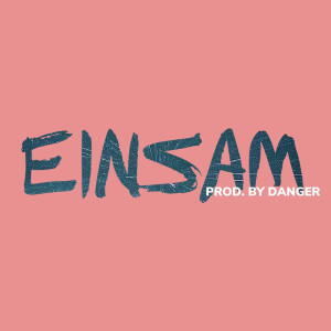 Listen to Einsam (Explicit) song with lyrics from LUKE
