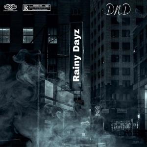 DnD的專輯Rainy Dayz (Explicit)