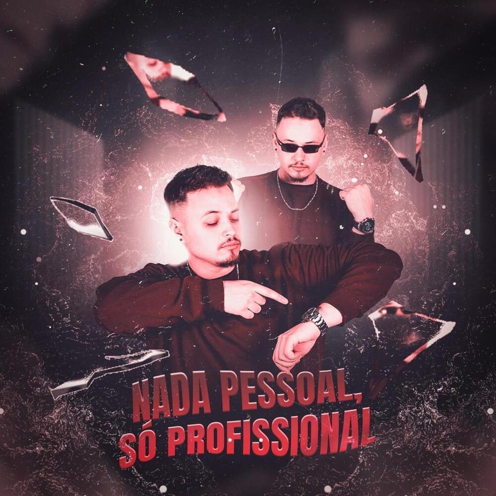 Nada Pessoal, Só Profissional (Explicit)