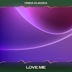 Listen to Love Me (V Tech Mix, 24 Bit Remastered) song with lyrics from Onda Kuadra