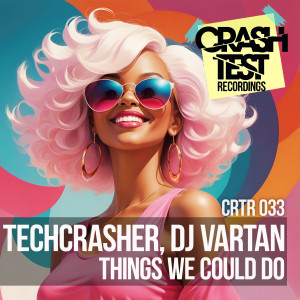 收听Techcrasher的Things We Could Do (Radio Edit)歌词歌曲