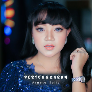 Dengarkan Pertengkaran (Live) lagu dari Arneta Julia dengan lirik