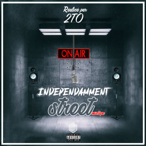 Album Independamment street (Explicit) oleh 2To