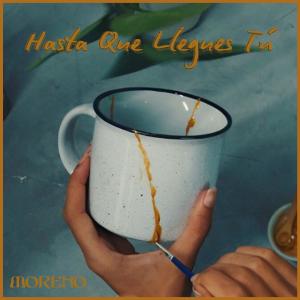 Listen to Hasta Que Llegues Tú song with lyrics from Moreno