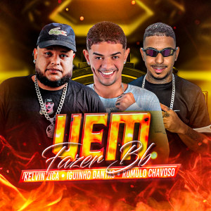 Kelvin Zica的專輯Vem Fazer Bb (Explicit)