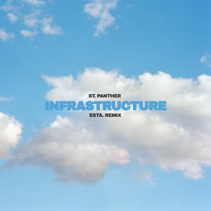 Album Infrastructure (ESTA. Remix) from St. Panther