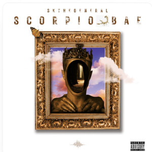 SKtheGENERAL的專輯Scorpio Bae (Explicit)