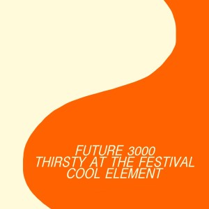Listen to Cool Element song with lyrics from Future 3000