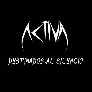 Activa的專輯DESTINADOS AL SILEMCIO
