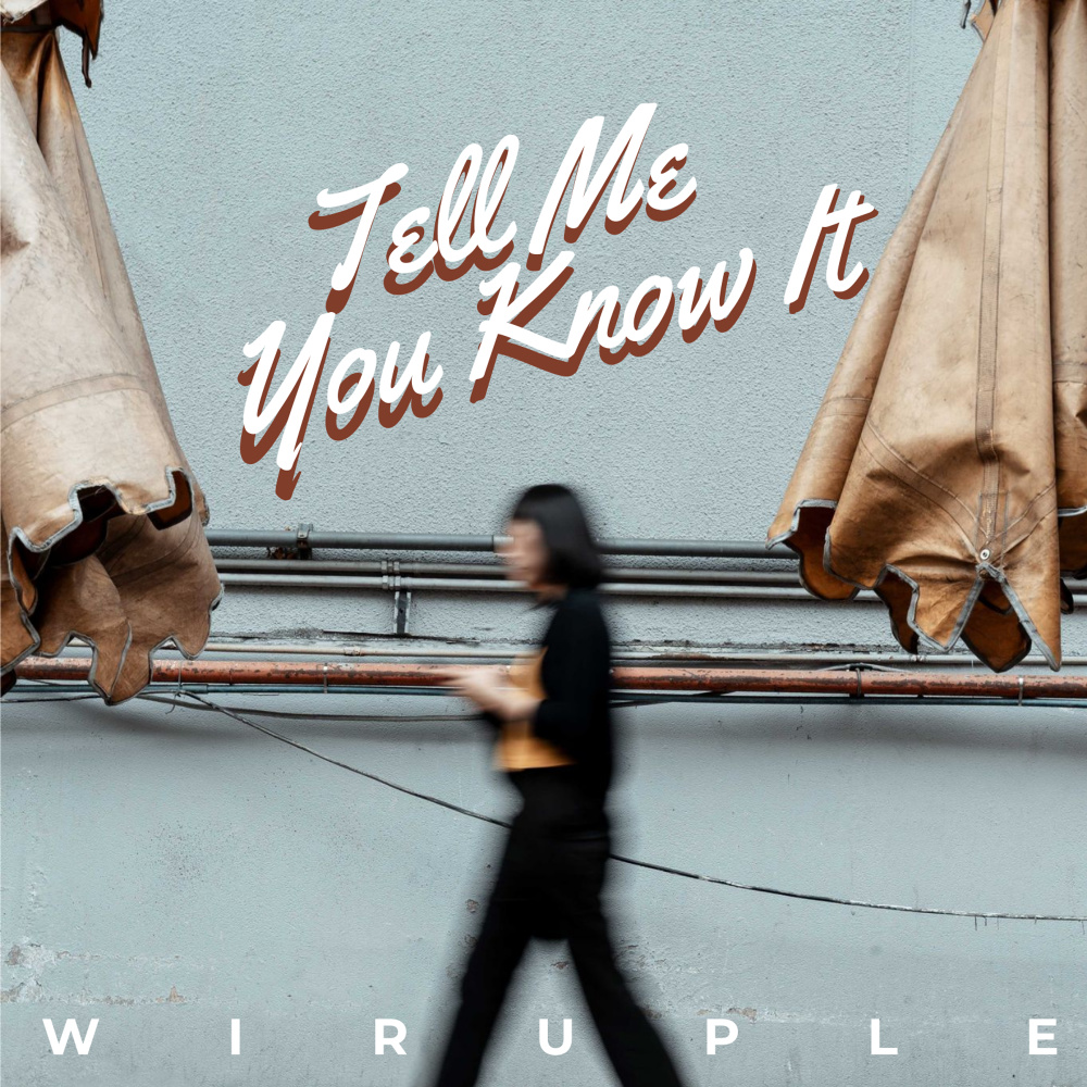 Tell Me You Know It