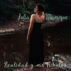 Realidad Y Mis Tributos (Explicit) dari Julia Manrique