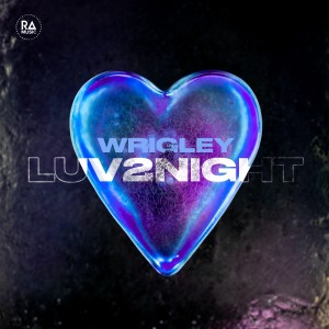 Album Luv2Night oleh Wrigley