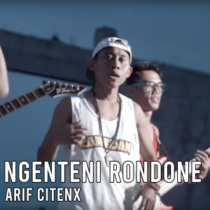 Dengarkan Ngenteni Rondone lagu dari Arif Citenx dengan lirik