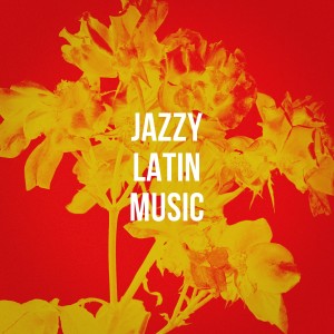 Relaxing Instrumental Jazz Ensemble的專輯Jazzy Latin Music