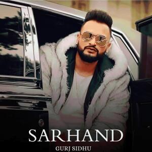 อัลบัม SARHAND ศิลปิน Gurj Sidhu