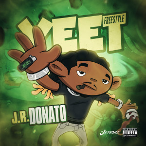 Album Yeet Freestyle (Explicit) from J.R. Donato