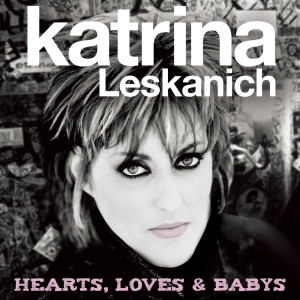 Katrina Leskanich的專輯Hearts, Loves & Babys