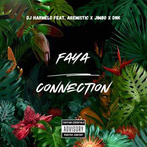 收聽Dj Harmelo的Faya Connection (feat. Aremistic, Jimbo & Dnk)歌詞歌曲
