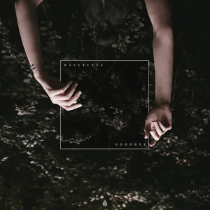 Album Goodbye from Hazey Eyes