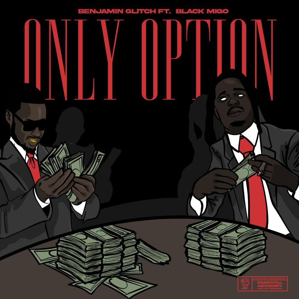 Only Option (feat. Black Migo) (Explicit)