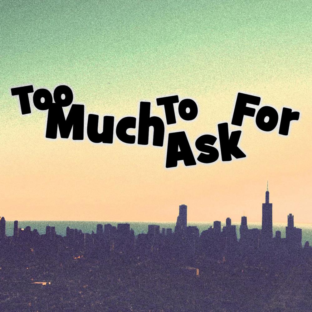 Too Much to Ask for (feat. Shiloh Dynasty) (Explicit)