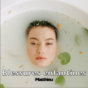 Album Blessures enfantines from Matthieu