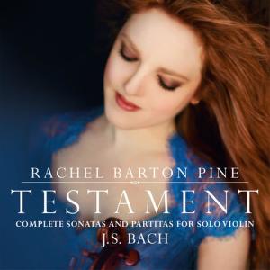 อัลบัม Testament: Complete Sonatas and Partitas for                                       Solo Violin by J. S. Bach ศิลปิน Rachel Barton Pine