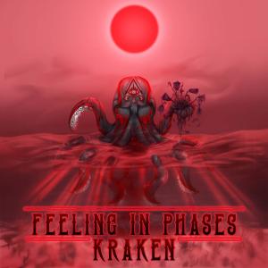 อัลบัม Feeling In Phases (Explicit) ศิลปิน Kraken