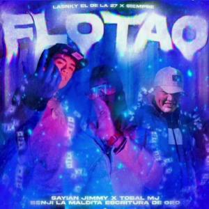 Album Flotao (feat. Sayian Jimmy, Tobal Mj & Benji La Maldita Escritura De Oro) from 
