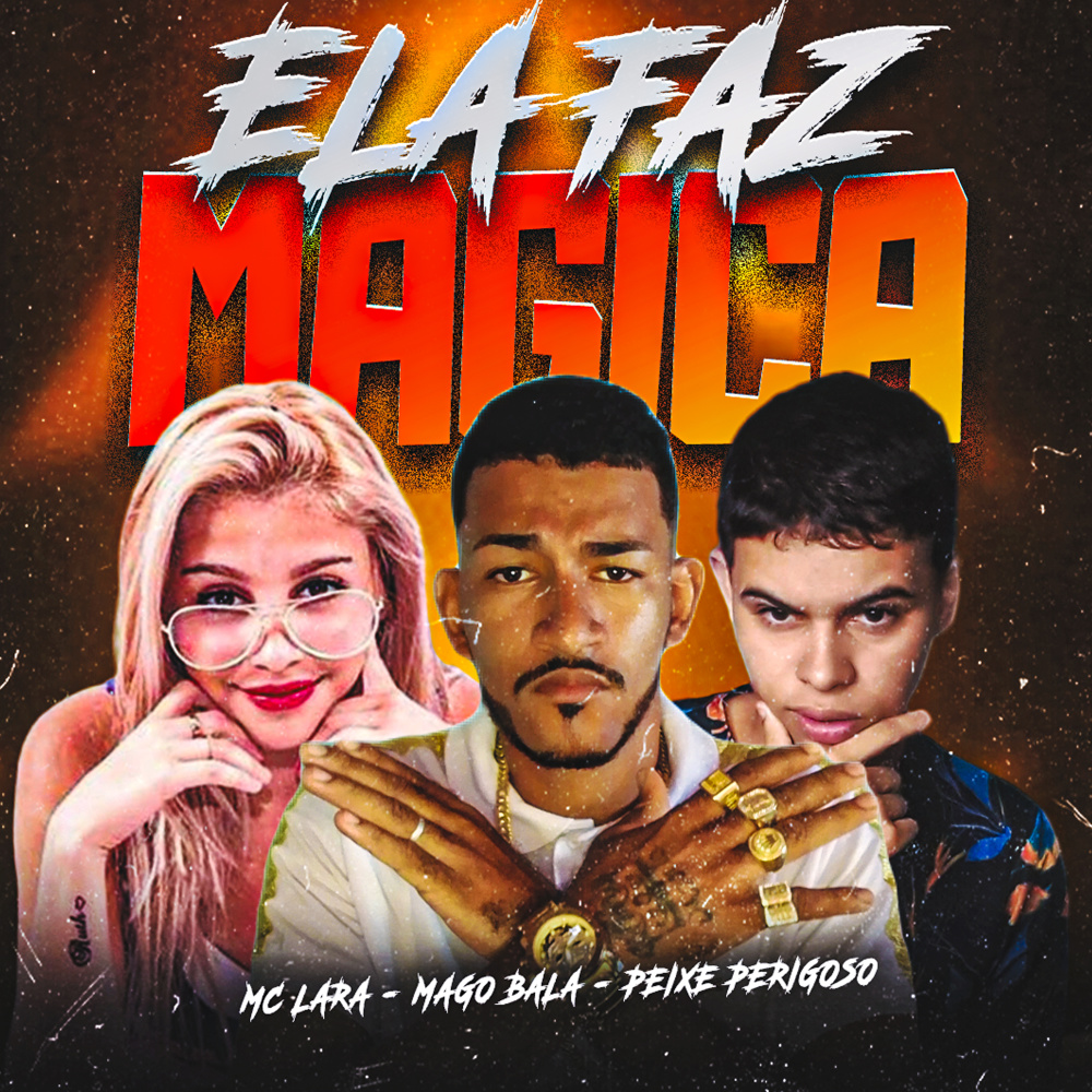 Ela Faz Magica (feat. Mc Lara)