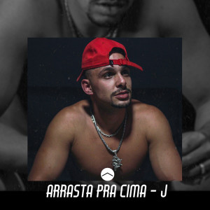 Bud Films的專輯Arrasta pra Cima (Explicit)