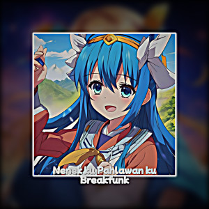 收听Maww AM的Nenek Ku Pahlawan Ku Breakfunk (Remix)歌词歌曲