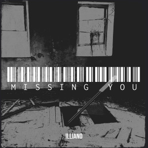 收听ILLIANO的Missing You歌词歌曲