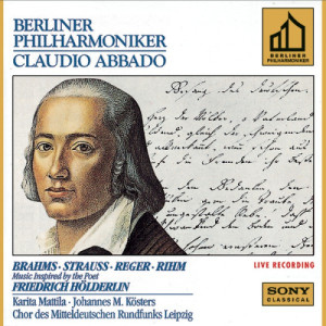 Claudio Abbado的專輯Brahms & Strauss & Reger & Rihm: Music Inspired by the Poet Friedrich Hölderlin