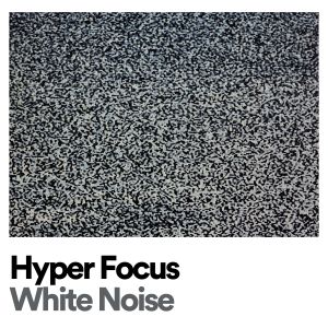 Album Hyper Focus White Noise oleh Crafting Audio
