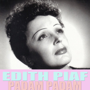 收聽Edith  Piaf的Padam padam歌詞歌曲