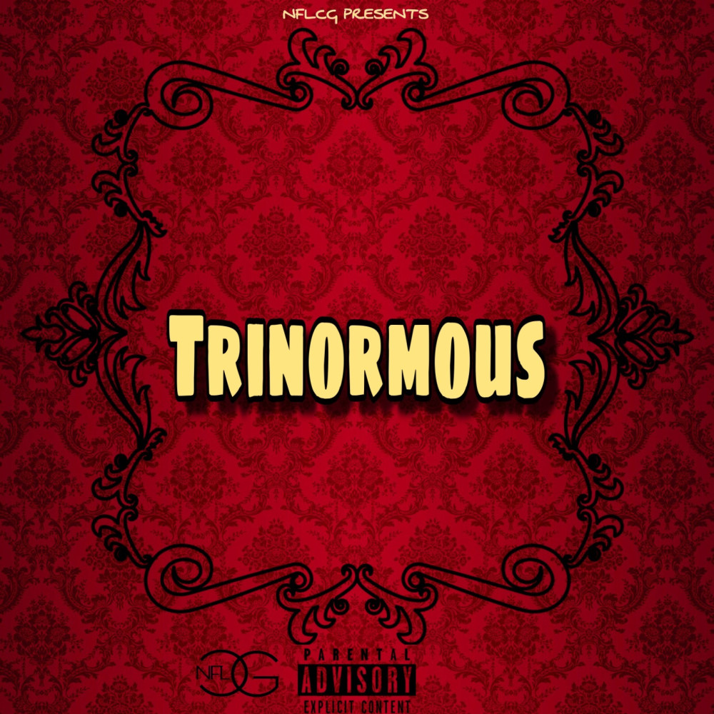 Trinormous (Explicit)