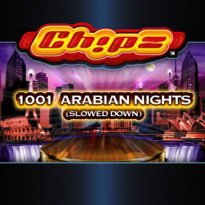 Album 1001 Arabian Nights (Slowed Down Version) from Chipz