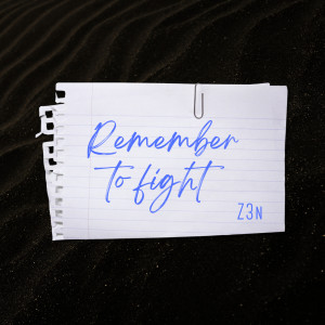 Album Remember to Fight oleh Zen