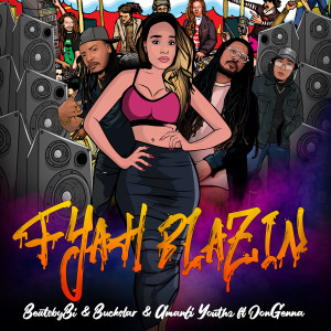 Album Fyah Blazin (Explicit) from BeatsbyBi