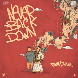 Album Never Back Down oleh Raftaar