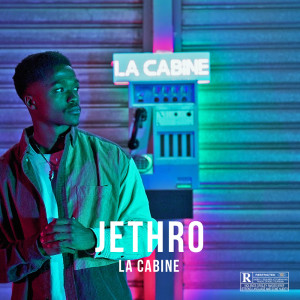 Listen to Jethro (Explicit) song with lyrics from La Cabine